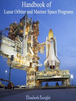 cover image of Handbook of Lunar Orbiter and Mariner Space Programs
